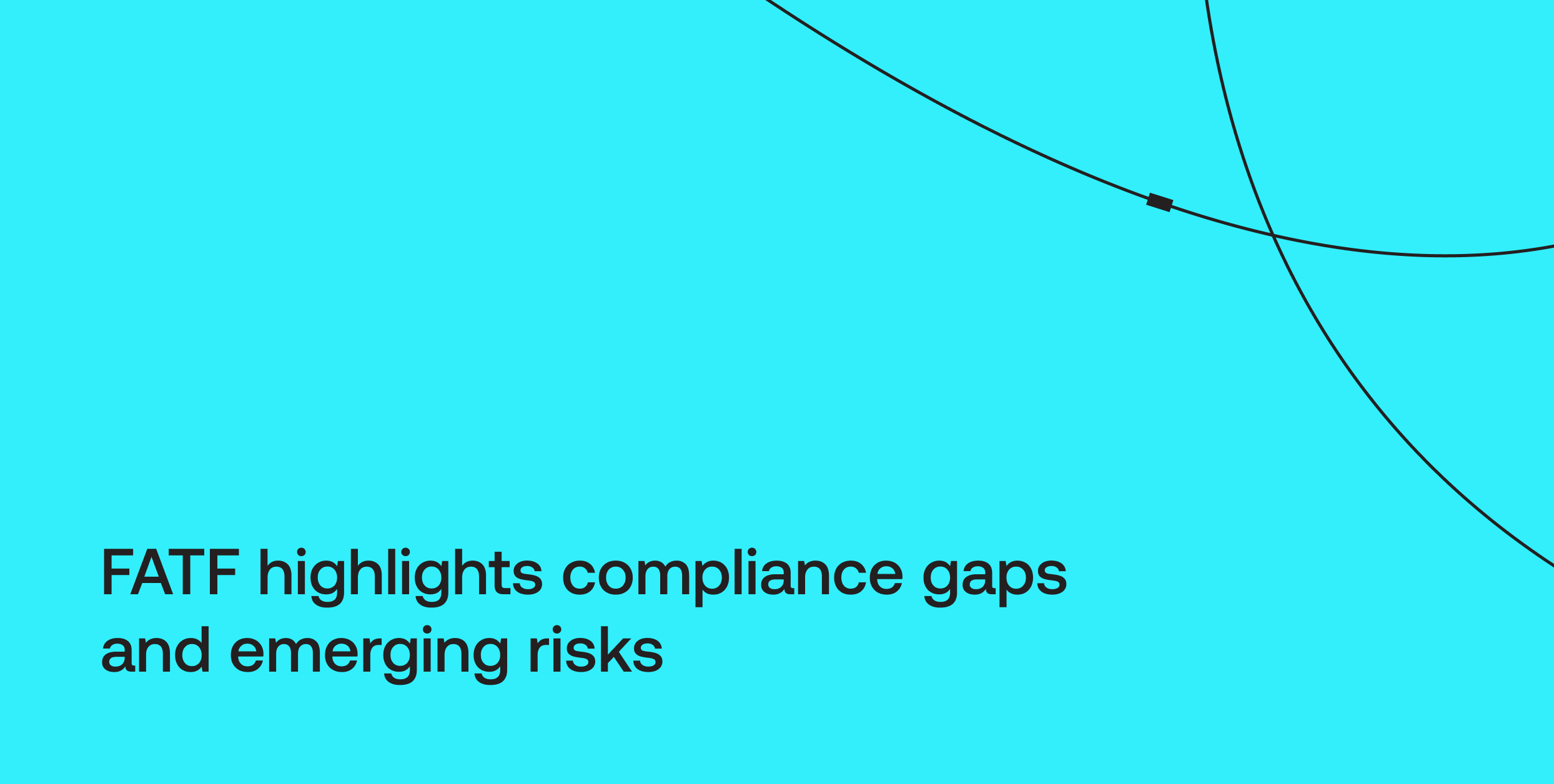 FATF highlights compliance gaps and emerging risks