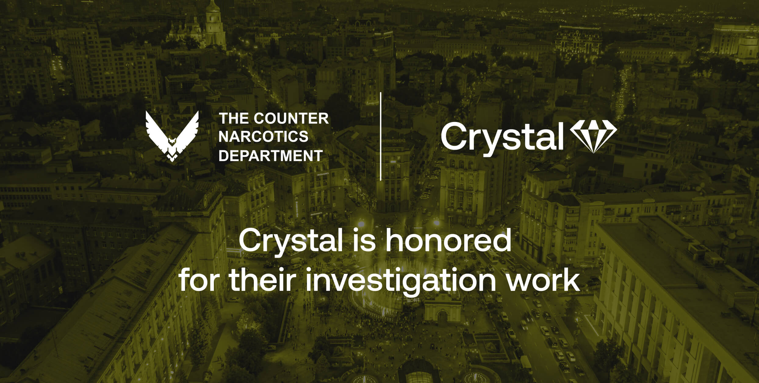  The Counter Narcotics Department of National Police of Ukraine honor’s Crystal’s investigation contribution 