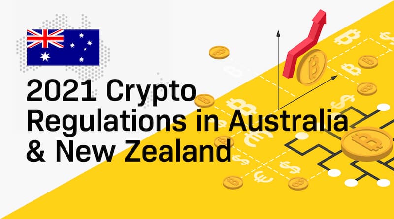 Crypto regulations in Australia & New Zealand 2021