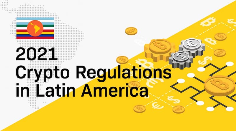 Crypto regulations in Latin America 2021