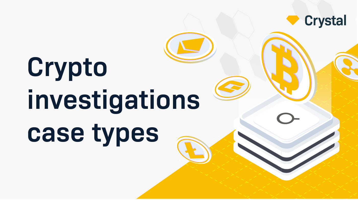 Investigations case scenarios when analyzing crypto