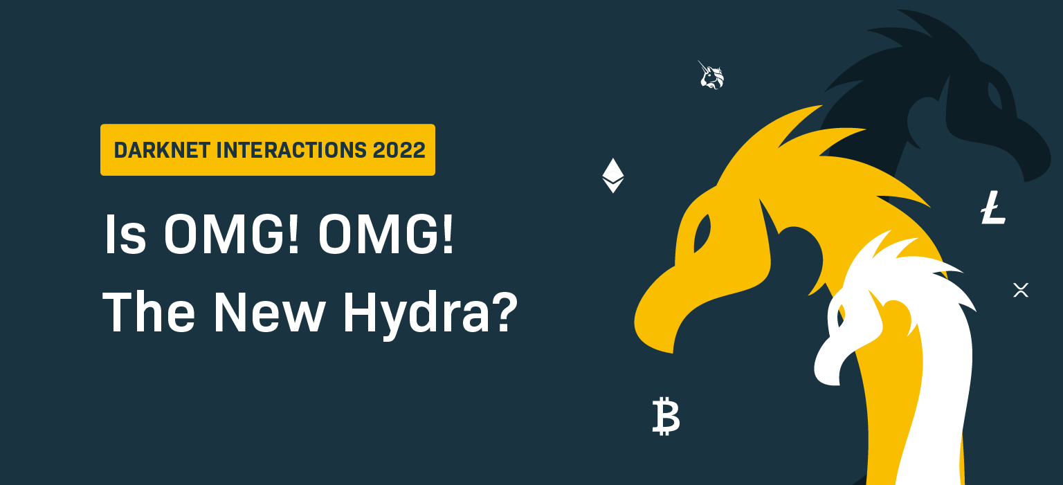 Bitcoin & Darknet 2022: Is OMG!OMG! The New Hydra? | Investigations