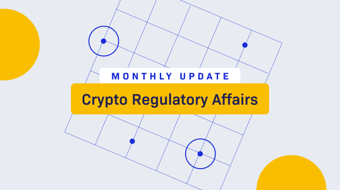 Crystal’s Monthly Update on Crypto Regulatory Affairs