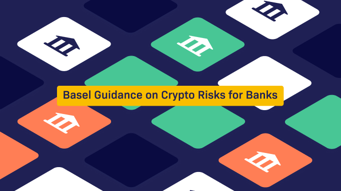 Basel guidance on crypto risks for banks